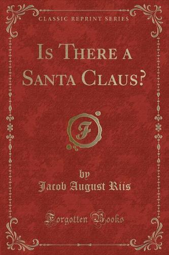 Is There a Santa Claus? (Classic Reprint)