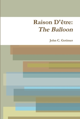 Raison D'Etre: The Balloon