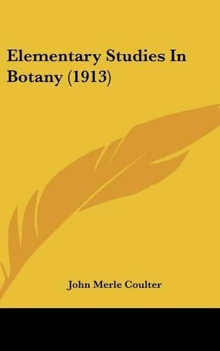 Elementary Studies In Botany (1913)