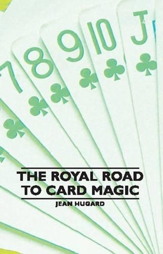The Royal Road to Card Magic