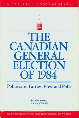 The Canadian General Election of 1984