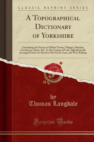 A Topographical Dictionary of Yorkshire