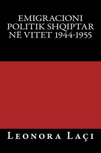 Emigracioni Politik Shqiptar Ne Vitet 1944-1955