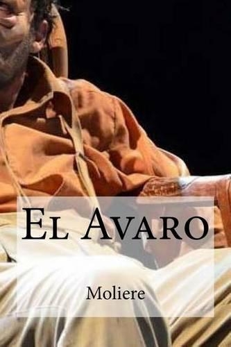 El Avaro: (Spanish)
