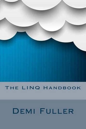 The LINQ Handbook