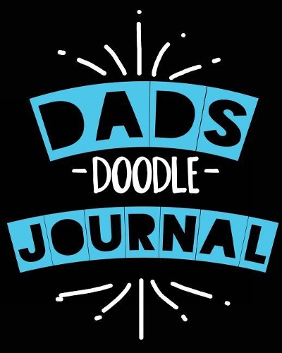 Dads Doodle Journal