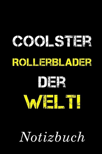 Coolster Rollerblader Der Welt Notizbuch