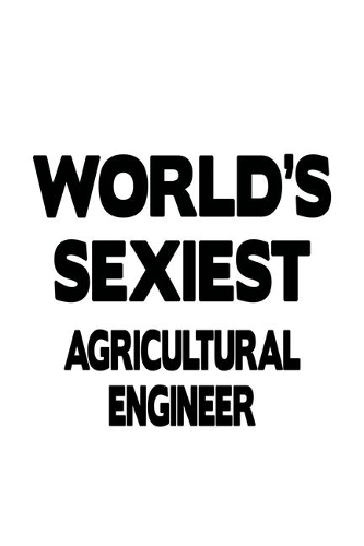 World's Sexiest Agricultural Engineer