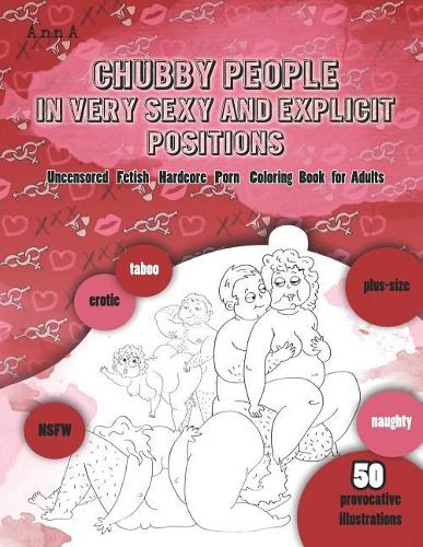 Chubby People in Very Sexy and Explicit Positions