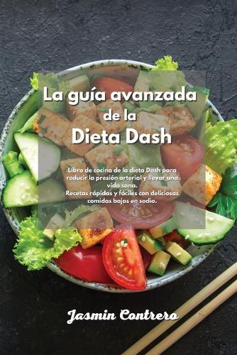 La guía avanzada de la Dieta Dash