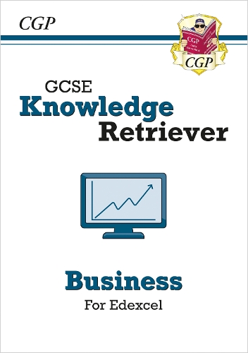 GCSE Business Edexcel Knowledge Retriever: (CGP Edexcel GCSE Business)
