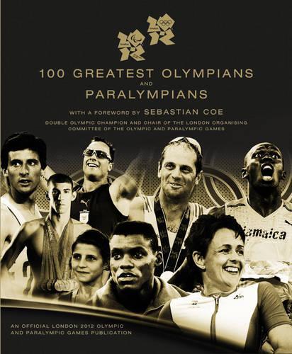 The 100 Greatest Olympians and Paralympians
