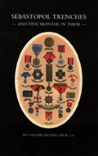 Sebastopol Trenches & Five Months in Them: (English)
