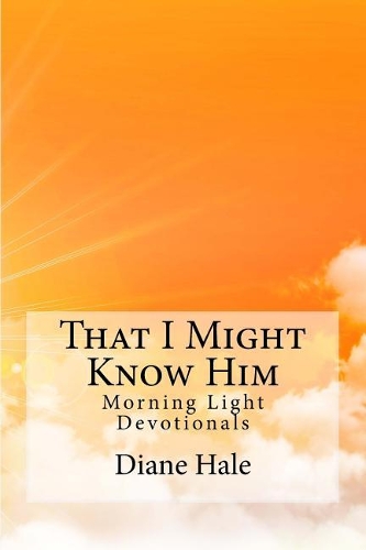 That I Might Know Him