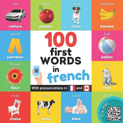 100 first words in French: Bilingual picture book for kids: English / French with pronunciations(Learn French)