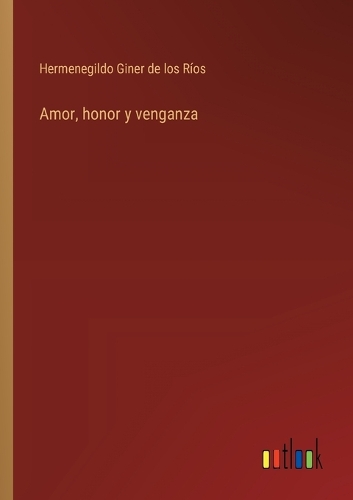 Amor, honor y venganza