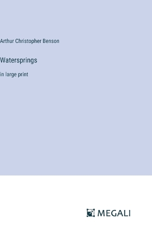 Watersprings: in large print