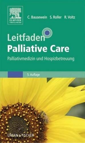 Leitfaden Palliative Care: Palliativmedizin Und Hospizbetreuung