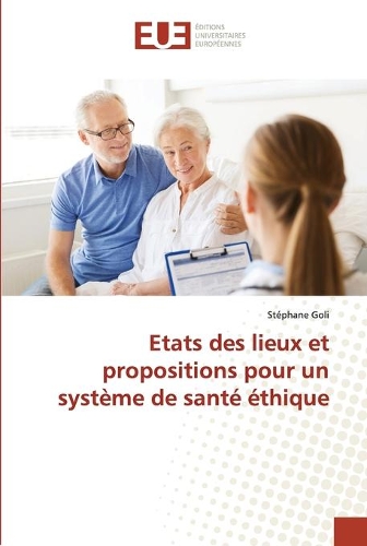 Etats des lieux et propositions pour un système de santé éthique