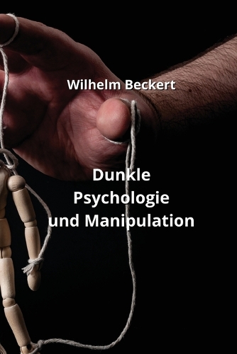 Dunkle Psychologie und Manipulation