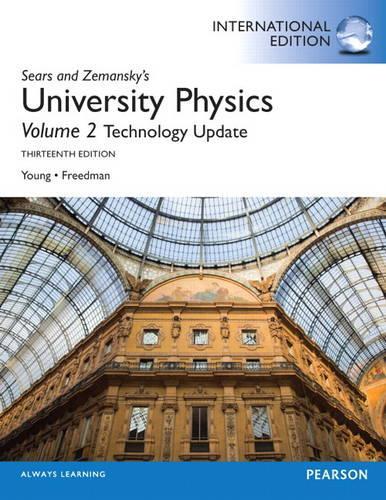 University Physics with Modern Physics Technology Update, Volume 2 (Chs. 21-37): International Edition