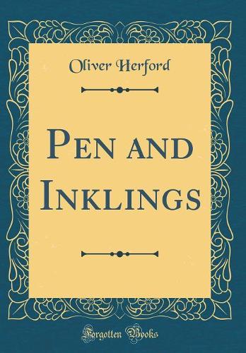 Pen and Inklings (Classic Reprint)