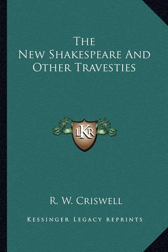 The New Shakespeare And Other Travesties