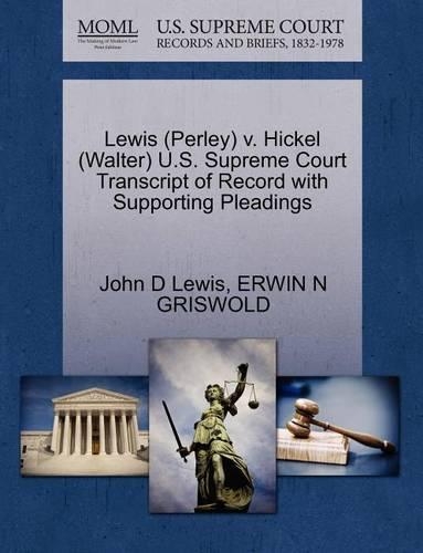 Lewis (Perley) V. Hickel (Walter) U.S. Supreme Court Transcript of Record with Supporting Pleadings