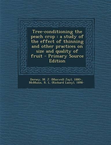 Tree-Conditioning the Peach Crop