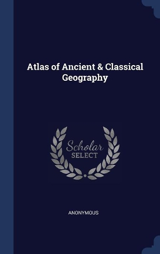 Atlas of Ancient & Classical Geography