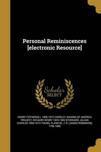 Personal Reminiscences [Electronic Resource]: (English)