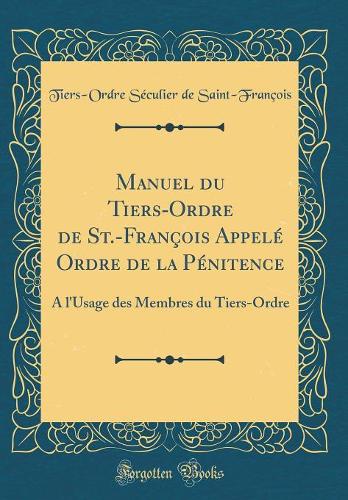 Manuel Du Tiers-Ordre de St.-François Appelé Ordre de la Pénitence