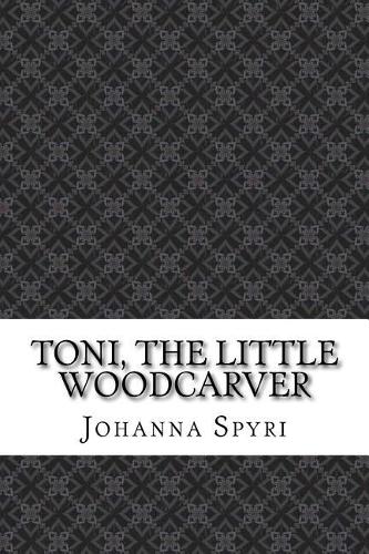 Toni, the Little Woodcarver