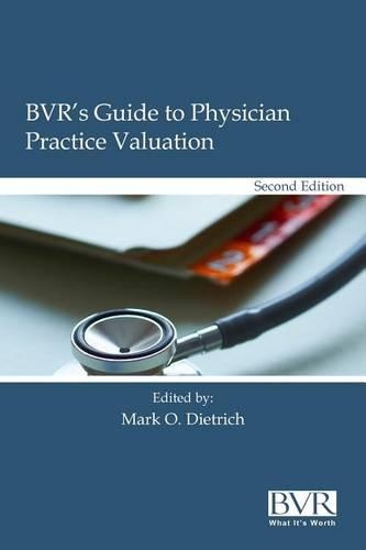 BVR's Guide to Physician Practice Valuation, Second Edition