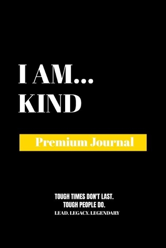 I Am Kind: Premium Journal