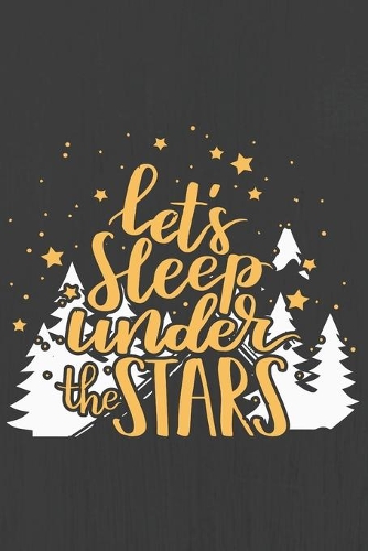 Let's Sleep under the STARS