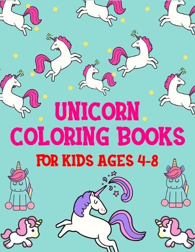 Unicorn Coloring Books for Kids Ages 4-8