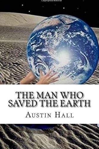 The Man Who Saved the Earth