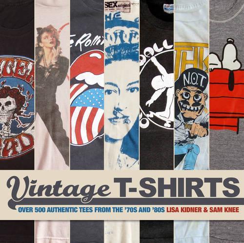 Vintage T-shirts: 500 Authentic Tees from the '70s and '80s
