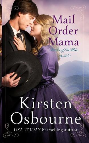 Mail Order Mama: (2 Brides of Beckham)