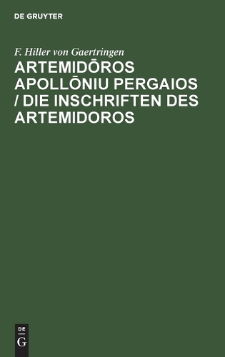 Artemidōros Apollōniu Pergaios / Die Inschriften Des Artemidoros