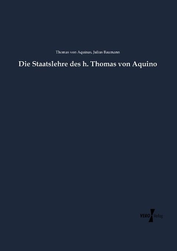 Die Staatslehre des h. Thomas von Aquino