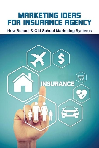 Marketing Ideas For Insurance Agency
