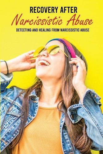 Recovery After Narcissistic Abuse