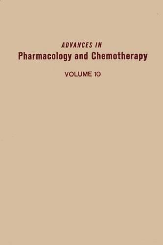 Adv in Pharmacology &Chemotherapy Vol 10