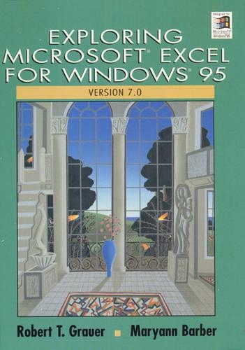 Exploring Microsoft Excel 7.0 for Windows 95