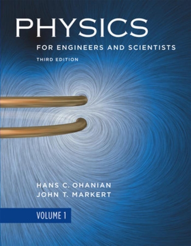 Physics for Engineers and Scientists, 3e Vol. 1