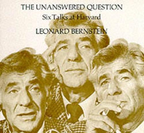 The Unanswered Question: Six Talks at Harvard(The Charles Eliot Norton Lectures)