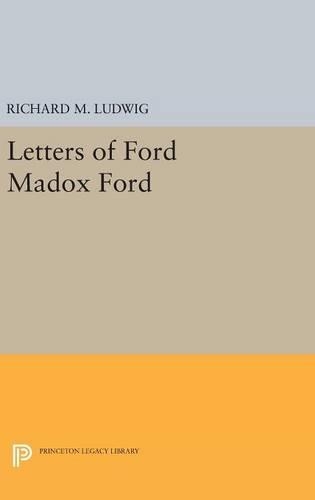 Letters of Ford Madox Ford: (Princeton Legacy Library)