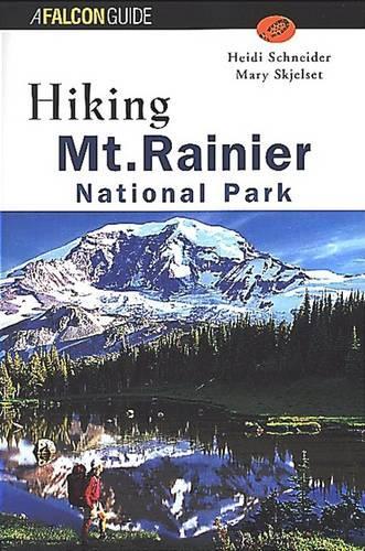 Hiking Mount Rainier National Park: (Regional Hiking)